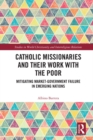 Image for Catholic missionaries and their work with the poor: mitigating market-government failure in emerging nations