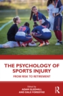Image for The Psychology of Sport Injury: From Risk to Retirement