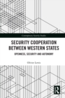 Image for Security cooperation between Western states: openness, security and autonomy