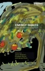 Image for Energy fables: challenging ideas in the energy sector