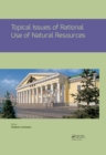 Image for Topical issues of rational use of natural resources: proceedings of the International Forum-Contest of Young Researchers, April 18-20, 2018, St. Petersburg, Russia