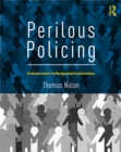 Image for Perilous policing: criminal justice in marginalized communities