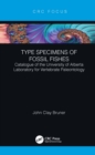 Image for Type specimens of fossil fishes: catalogue of the University of Alberta Laboratory for Vertebrate Paleontology