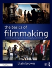 Image for The basics of filmmaking: screenwriting, producing, directing, cinematography, audio &amp; editing