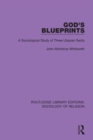 Image for God&#39;s blueprints: a sociological study of three utopian sects : 4