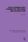 Image for The elementary forms of the new religious life