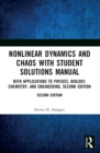 Image for Nonlinear Dynamics and Chaos with Student Solutions Manual: With Applications to Physics, Biology, Chemistry, and Engineering, Second Edition