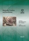 Image for Modernity, Frontiers and Revolutions: Proceedings of the 4th International Multidisciplinary Congress (PHI 2018), October 3-6, 2018, S. Miguel, Azores, Portugal
