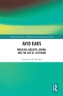 Image for Avid ears: medieval gossips, sound, and the art of listening : 12
