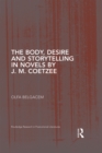 Image for The Body, Desire and Storytelling in Novels by J. M. Coetzee