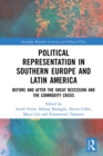 Image for Political representation in Southern Europe and Latin America: before and after the Great Recession and the commodity crisis