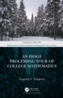 Image for An image processing tour of college mathematics
