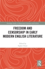 Image for Freedom and Censorship in Early Modern English Literature