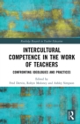 Image for Intercultural competence in the work of teachers: confronting ideologies and practices