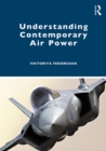 Image for Understanding Contemporary Air Power