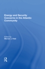 Image for Energy and Security Concerns in the Atlantic Community