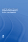 Image for Anti-terrorism, Forensic Science, Psychology in Police Investigations