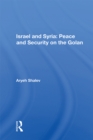 Image for Israel and Syria: Peace and Security On the Golan