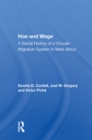 Image for Hoe and wage: a social history of a circular migration system in West Africa