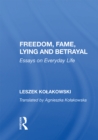 Image for Freedom, Fame, Lying and Betrayal: Essays On Everyday Life