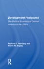 Image for Development Postponed: The Political Economy of Central America in the 1980s