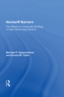 Image for Nontariff Barriers: The Effects On Corporate Strategy In High-technology Sectors
