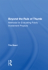 Image for Beyond the Rule of Thumb: Methods for Evaluating Public Investment Projects