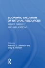 Image for Economic Valuation Of Natural Resources: Issues, Theory, And Applications
