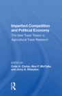 Image for Imperfect Competition And Political Economy: The New Trade Theory In Agricultural Trade Research