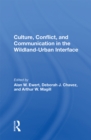 Image for Culture, Conflict, And Communication In The Wildland-urban Interface