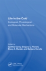 Image for Life In The Cold: Ecological, Physiological, And Molecular Mechanisms