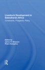 Image for Livestock Development In Subsaharan Africa: Constraints, Prospects, Policy