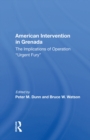 Image for American intervention in Grenada: the implications of operation &#39;urgent fury&#39;