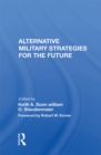 Image for Alternative Military Strategies for the Future