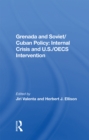Image for Grenada and Soviet/cuban Policy: Internal Crisis and U.s./oecs Intervention
