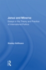 Image for Janus and Minerva: Essays in the Theory and Practice of International Politics