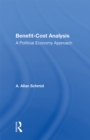 Image for Benefit-cost Analysis: A Political Economy Approach