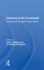 Image for Germany At The Crossroads: Foreign And Domestic Policy Issues
