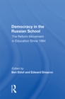 Image for Democracy In The Russian School: The Reform Movement In Education Since 1984