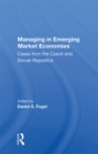 Image for Managing in Emerging Market Economies: Cases from the Czech and Slovak Republics