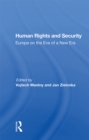 Image for Human Rights and Security: Europe On the Eve of a New Era