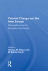 Image for Cultural Change and the New Europe: Perspectives On the European Community