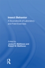 Image for Insect Behavior: A Sourcebook Of Laboratory And Field Exercises
