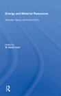 Image for Energy and Material Resources: Attitudes, Values, and Public Policy