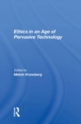 Image for Ethics In An Age Of Pervasive Technology