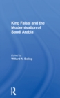 Image for King Faisal and the modernisation of Saudi Arabia