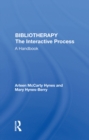 Image for Bibliotherapy: The Interactive Process : A Handbook