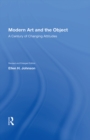 Image for Modern Art and the Object: A Century of Changing Attitudes, Revised and Enlarged Edition