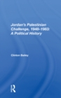Image for Jordan&#39;s Palestinian challenge, 1948-1983: a political history