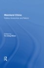 Image for Mainland China: Politics, Economics, And Reform